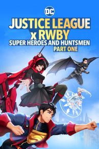 Justice League x RWBY: Super Heroes and Huntsmen Part One (2023)