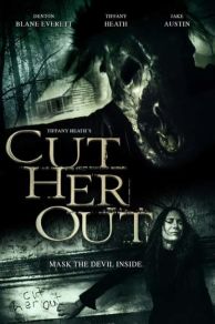 Cut Her Out (2014)