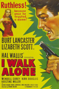 I Walk Alone (1947)