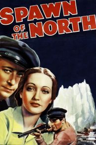 Spawn of the North (1938)