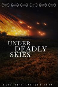 Under Deadly Skies: Ukraines Eastern Front (2023)