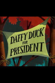 Daffy Duck for President (Video 2004) (2004)