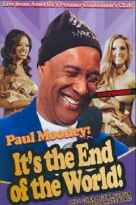 Paul Mooney: Its the End of the World (2010)