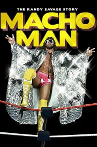 Macho Man: The Randy Savage Story (2014)