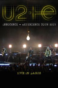 U2: Innocence + Experience, Live in Paris (2015)