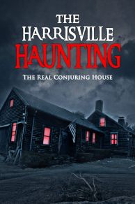 The Harrisville Haunting: The Real Conjuring House (2022)