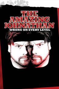 Amazing Johnathan: Wrong on Every Level (2006)