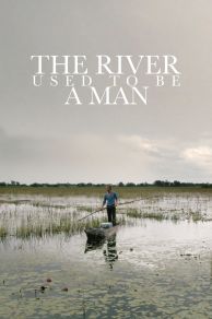 The River Used to Be a Man (2011)