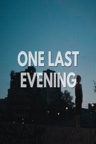 One Last Evening (Letzter Abend) (2023)