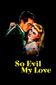 So Evil My Love (1948)