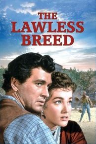 The Lawless Breed (1952)