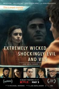 Extremely Wicked Shockingly Evil and Vile (2019)