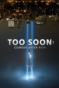 Too Soon: Comedy After 9/11 (2020)