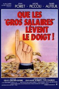 Que les gros salaires lèvent le doigt! (1982)