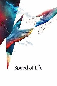 Speed of Life (2019)