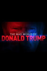 The Mad World of Donald Trump (TV Movie 2016) (2016)