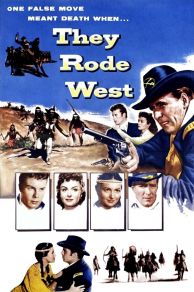 They Rode West (1954)