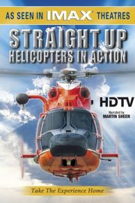 Straight Up: Helicopters in Action (2002)