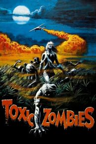 Toxic Zombies (1980)