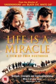 Life is a Miracle (2004)