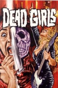 Dead Girls Rock: Looking Back at Dead Girls (2022)