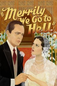 Merrily We Go to Hell (1932)