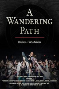 A Wandering Path (The Story of Gilead Media) (2023)