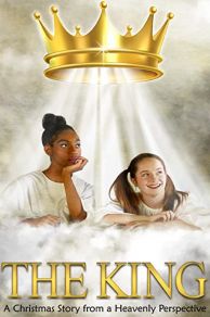 The King a Christmas Story from a Heavenly Perspective (2021)