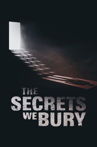The Secrets We Bury (2025)