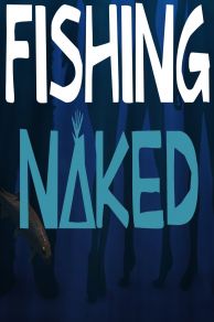 Fishing Naked (2015)