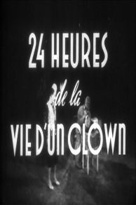 24 heures de la vie dun clown (1946)