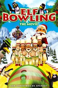 Elf Bowling the Movie: The Great North Pole Elf Strike (2007)