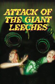 Attack of the Giant Leeches (1959)