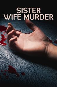 Sister Wife Murder (2024)