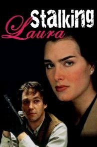 Stalking Laura (I Can Make You Love Me) (1993)