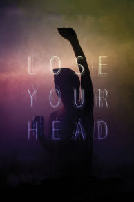 Lose Your Head (2013)