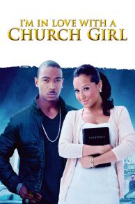 Im in Love with a Church Girl (2013)