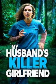 My Husbands Killer Girlfriend (2021)