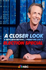 A Closer Look with Seth Meyers: Primetime Live Election Special (2024)