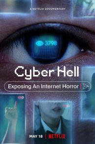 Cyber Hell: Exposing an Internet Horror (2022)