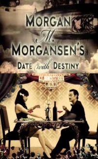 Morgan M. Morgansens Date with Destiny