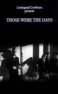 Leningrad Cowboys: Those Were the Days