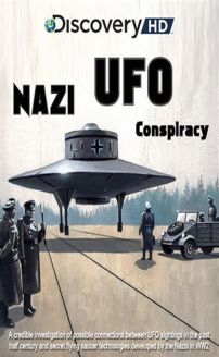 Nazi UFO Conspiracy (TV Movie 2008)