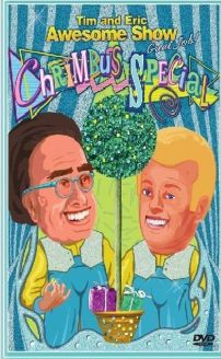 Tim and Eric Awesome Show Great Job! Chrimbus Special (TV Movie 2010)