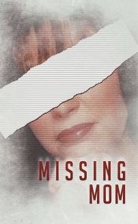 Missing Mom