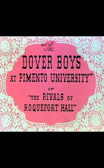 The Dover Boys at Pimento University or The Rivals of Roquefort Hall