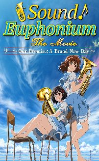 Sound! Euphonium the Movie - Our Promise: A Brand New Day