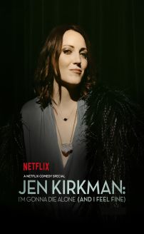 Jen Kirkman: Im Gonna Die Alone (And I Feel Fine)