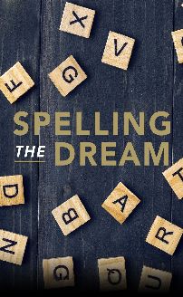 Spelling the Dream