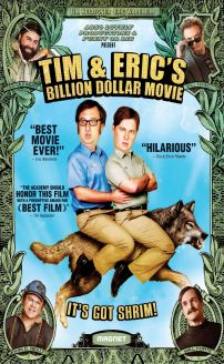 Tim and Erics Billion Dollar Movie